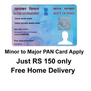 Update Minor PAN Card to Major PAN Card