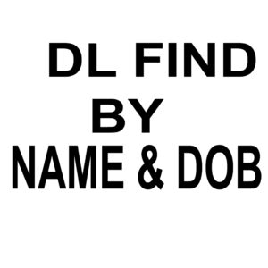 DL FIND BY NAME AND DATE OF BIRTH